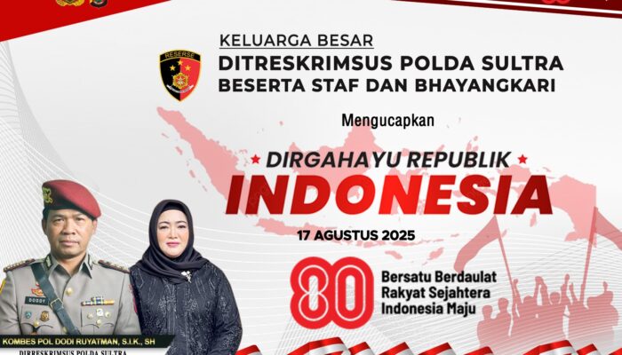 Dir Reskrimsus Polda Sultra Mengucapkan Dirgahayu RI ke 80, Bersatu Berdaulat Rakyat Sejahtera Indonesia Maju