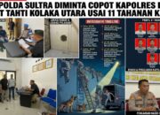 Kapolda Sultra Diminta Copot Kapolres dan Kasat Tahti Kolaka Utara Usai 11 Tahanan Kabur