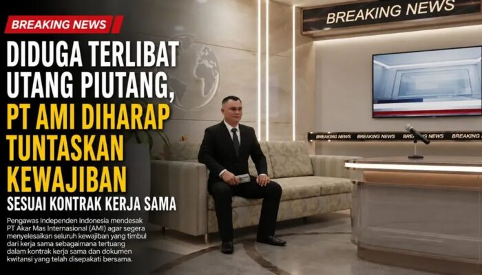 Diduga Terlibat Utang Piutang, PT AMI Diharap Tuntaskan Kewajiban Sesuai Kontrak Kerja Sama