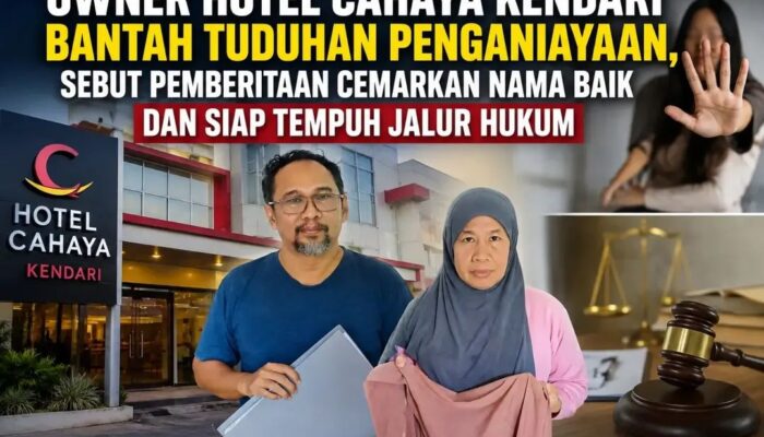 Owner Hotel Cahaya Kendari Bantah Tuduhan Penganiayaan, Sebut Pemberitaan Cemarkan Nama Baik dan Siap Tempuh Jalur Hukum