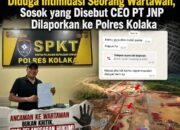Diduga Intimidasi Seorang Wartawan, Sosok yang Disebut CEO PT JNP Dilaporkan ke Polres Kolaka