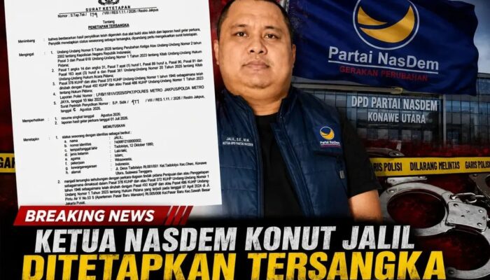 Breaking News: Ketua NasDem Konut Jalil Ditetapkan Tersangka Dugaan Penipuan dan Penggelapan