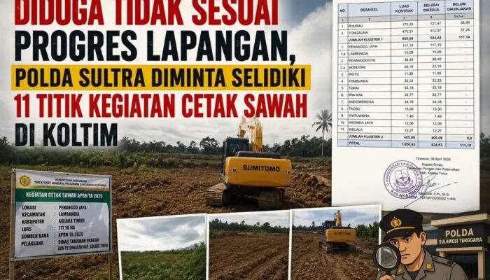 Diduga Tidak Sesuai Progres Lapangan, Polda Sultra Diminta Selidiki 11 Titik Kegiatan Cetak Sawah di Koltim
