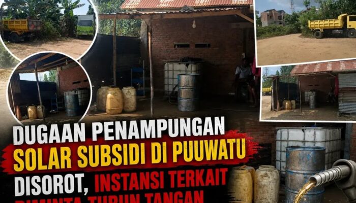 Dugaan Penampungan Solar Subsidi di Puuwatu Disorot, Instansi Terkait Diminta Turun Tangan